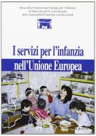 I servizi per l'infanzia nell'unione europea edito da Edizioni Junior