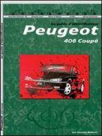 Peugeot 406 coupé. Guide d'identification di Daniele Bellucci edito da Bellucci Daniele