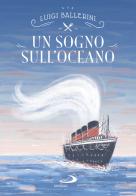 Un sogno sull'oceano di Luigi Ballerini edito da San Paolo Edizioni