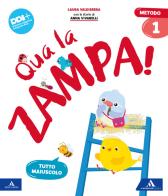 Qua la zampa! Metodo maiuscolo. Con, Letture Grammatica, Matematica, Discipline, Quaderno dello stampato e del corsivo, Quaderno dei primi giorni, Quaderno per la va vol.1 di Laura Valdiserra, Anna Vivarelli edito da Mondadori Scuola