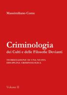 Criminologia dei culti e delle filosofie devianti. Teorizzazione ed applicazione operativa di Massimiliano Conte edito da Youcanprint