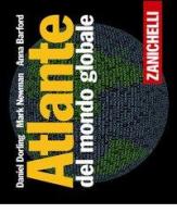 Atlante del mondo globale di Daniel Dorling, Mark Newman, Anna Barford edito da Zanichelli