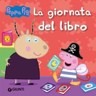 La giornata del libro. Peppa Pig di Silvia D'Achille edito da Giunti Editore
