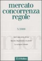 Mercato concorrenza regole (2009) vol.3 edito da Il Mulino