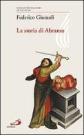 La storia di Abramo di Federico Giuntoli edito da San Paolo Edizioni