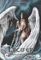 Lucifer. L'angelo che divenne diavolo di Laura Santella edito da StreetLib