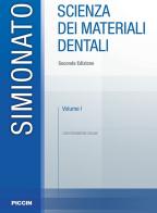 Scienza dei materiali dentali. Con espansione online vol.1 di Francesco Simionato edito da Piccin-Nuova Libraria