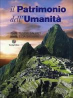 Il patrimonio dell'umanità. UNESCO. Tesori salvati e da salvare. Ediz. illustrata edito da Touring