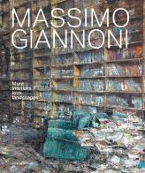 Massimo Giannoni. More interiors, less landscapes. Ediz. italiana edito da Silvana