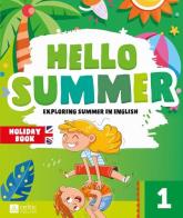 Hello summer. Per la scuola primaria vol. 1 edito da Celtic Publishing