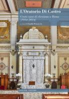 L' oratorio Di Castro. Cento anni di ebraismo a Roma (1914-2014) edito da Gangemi Editore