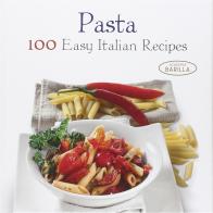 Pasta. 100 easy italian recipes edito da White Star