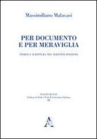 Per documento e per meraviglia. Storia e scrittura nel Seicento italiano di Massimiliano Malavasi edito da Aracne