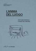 L'anima del luogo. Fatti geografici e forme dell'abitare edito da LetteraVentidue