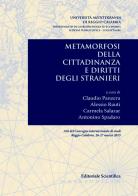 Metamorfosi della cittadinanza e diritti degli stranieri. Atti del convegno internazione di studi (Reggio Calabria 26-27 marzo 2015) edito da Editoriale Scientifica