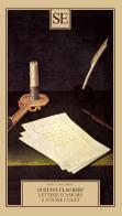 Lettere d'amore a Louise Colet 1846-1848 di Gustave Flaubert edito da SE