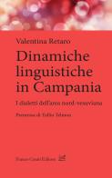 Dinamiche linguistiche in Campania. Dialetti dell'area nord-vesuviana di Valentina Retaro edito da Cesati