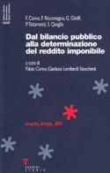 Dal bilancio pubblico alla determinazione del reddito imponibile di Fabio Corno, Gianluca Lombardi Stocchetti edito da Guerini e Associati