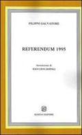 Referendum 1995 di Filippo Salvatore edito da Schena Editore