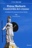 L' università del crimine. Un'indagine del commissario Kostas Charitos di Petros Markaris edito da La nave di Teseo
