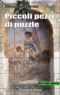 Piccoli pezzi di puzzle di Angela Valentino edito da de-Comporre