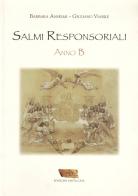 Salmi responsoriali. Anno B di Barbara Anselmi, Giuliano Viabile edito da Santa Casa