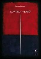 Contro-verso di Gabriele Lastrucci edito da Claudio Martini Editore