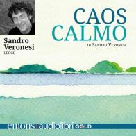 Caos calmo letto da Sandro Veronesi. Audiolibro. CD Audio formato MP3 di Sandro Veronesi edito da Emons