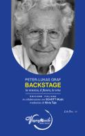 Backstage. La musica, il flauto, la vita di Peter-Lukas Graf edito da Vigormusic