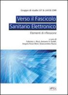 Verso il fascicolo sanitario elettronico. Elementi di riflessione edito da R A Edizioni