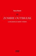 Zombie outbreak. La filosofia e i morti viventi di Rocco Ronchi edito da Textus