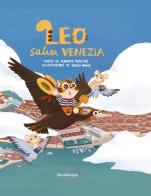 Leo salva Venezia. Ediz. illustrata di Alberto Toso Fei edito da Innove