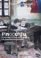 Pinocchjiu. Le avventure di Pinocchio in lametino. Testo e grammatichetta di Francesco Polopoli edito da Grafichéditore