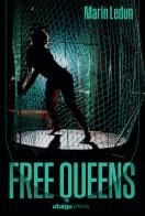 Free queens. Ediz. italiana di Marin Ledun edito da Ubagu Press