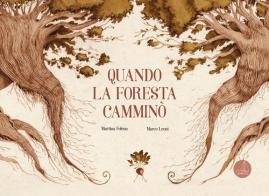 Quando la foresta camminò di Martina Folena edito da Sabir Editore
