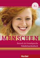 Menschen. Deutsch als Fremdsprache. Menschen A1, Vokabeltaschenbuch. Per le Scuole superiori di Sandra Evans, Sabine Glas-Peters, Angela Pude edito da Hueber