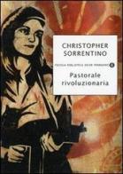 Pastorale rivoluzionaria di Christopher Sorrentino edito da Mondadori