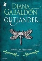 La libellula nell'ambra. Outlander vol.2 di Diana Gabaldon edito da Mondadori