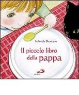 Il piccolo libro della pappa di Iolanda Restano edito da San Paolo Edizioni