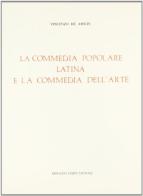 La commedia popolare latina (rist. anast. 1882) di Vincenzo De Amicis edito da Forni