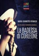 La badessa di Corleone di Maria Giannetto Grimaldi edito da Youcanprint