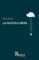 La nuvola nera di Giusy Perna edito da Rossini Editore