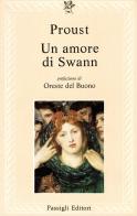Un amore di Swann di Marcel Proust edito da Passigli