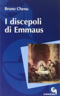 I discepoli di Emmaus di Bruno Chenu edito da Queriniana
