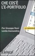 Che cos'è l'e-portfolio di P. Giuseppe Rossi, Lorella Giannandrea edito da Carocci