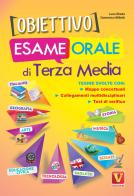 Obiettivo esame orale di terza media. Tesine svolte con mappe concettuali, esposizione degli argomenti, collegamenti multidisciplinari di Luca Breda, Domenico Milletti edito da Vestigium