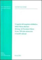 L' oggetto del magistero definitivo della Chiesa alla luce del m. p. Ad tuendam fidem: il can. 750 visto attraverso i Concili vaticani di Davide Salvatori edito da Pontificio Istituto Biblico
