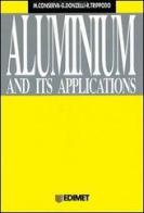Alluminio. Manuale degli impieghi di Mario Conserva, Giancarlo Donzelli, Rodolfo Trippodo edito da Edimet
