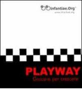 Playway. Giocare per crescere. Con CD-ROM di Ilaria Baczynsky De Pukszyn, Barbara De Serio edito da Infantiae.Org