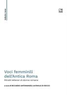 Voci femminili dell'Antica Roma. Ritratti letterari di donne romane edito da Tab edizioni